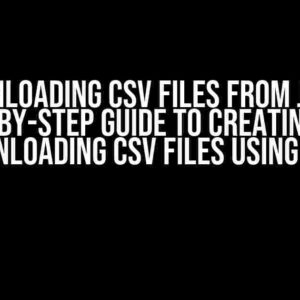 Downloading CSV Files from JSP: A Step-by-Step Guide to Creating and Downloading CSV Files using Java