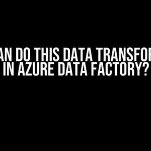 How I Can Do This Data Transformation in Azure Data Factory?