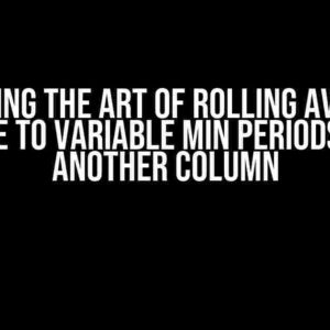 Mastering the Art of Rolling Averages: A Guide to Variable Min Periods from Another Column