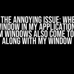 Solving the Annoying Issue: When I Open a WPF Window in My Application, Other System Windows Also Come to Front Along with My Window